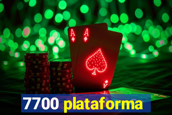 7700 plataforma